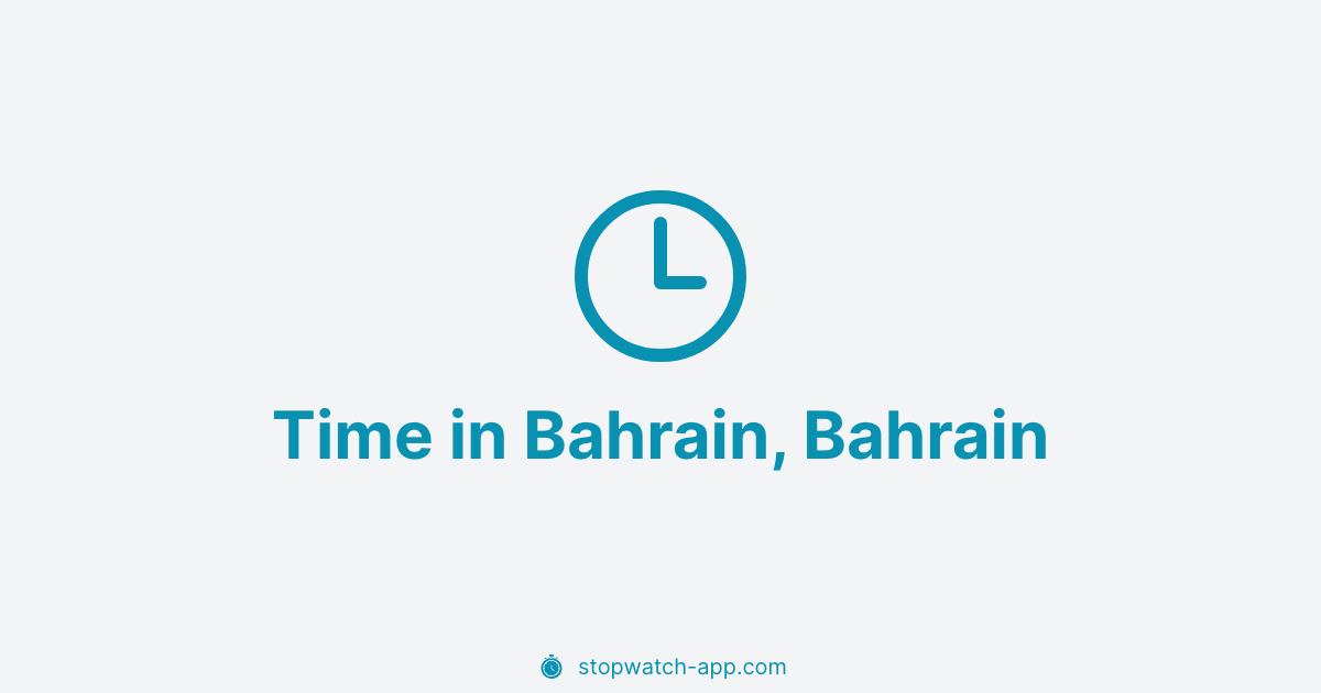 Current Local Time in Bahrain, Bahrain | Stopwatch App