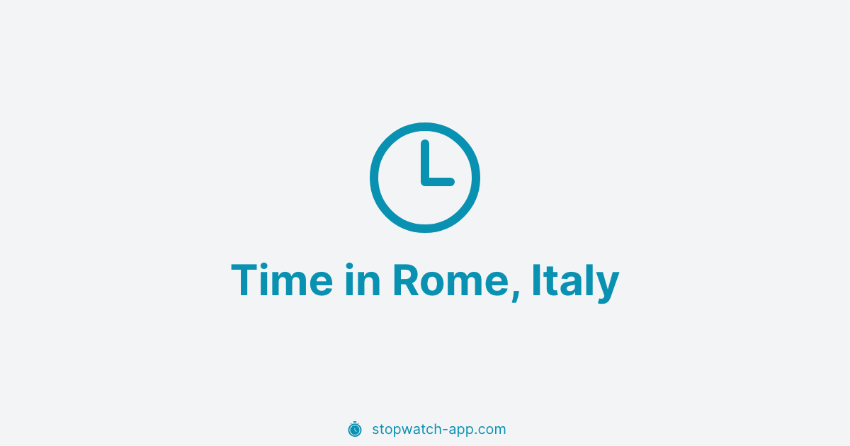 Current Local Time in Rome, Italy | Stopwatch App