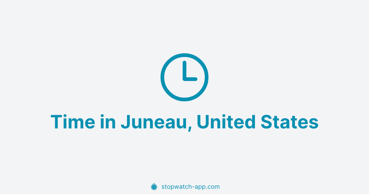 Current Local Time in Juneau, United States | Stopwatch App