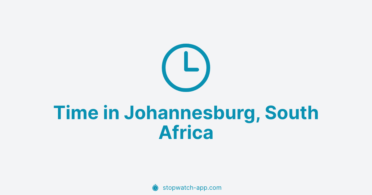 Current Local Time in Johannesburg, South Africa | Stopwatch App